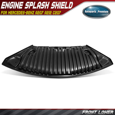 Front Lower Engine Splash Shield for Mercedes-Benz A207 A212 C207 C212 E350 E400