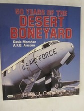 Fifty Years of the Desert Boneyard: Davis Monthan A.F.B. Arizona 