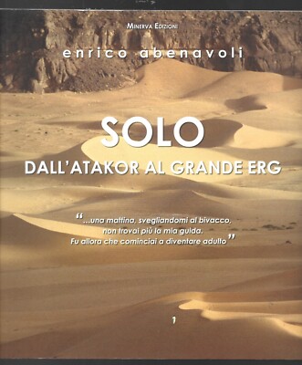 ENRICO ABENAVOLI - Solo dall'Atakor al Grande Erg - MINERVA 2007