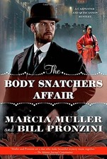 The Body Snatchers Affair: A Carpenter and Quincannon Mystery by Muller, Marcia