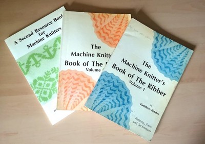 The machine knitter's 'Book of The Ribber Volumes 1 & 2 & 3. Kathleen Kinder.