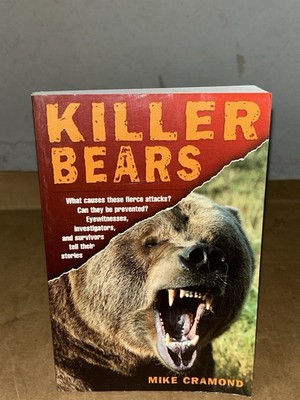 2001 Killer Bears: What Causes These Fierce Attacks? by Mike Cramond Paperback