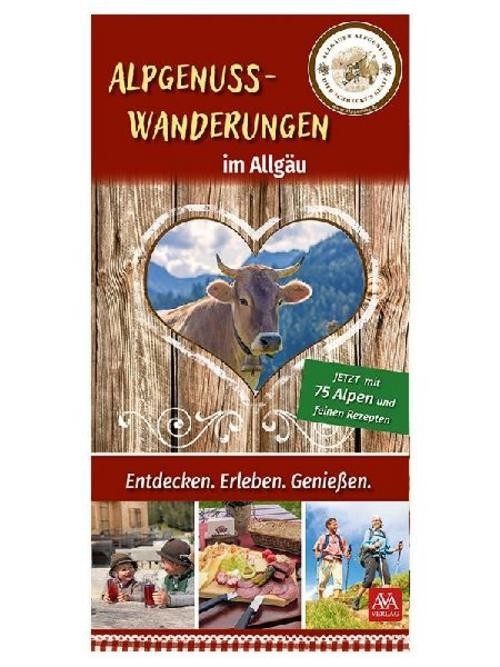 Alpgenuss Wanderungen im Allgäu AVA-Verlag Allgäu GmbH