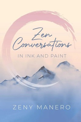 Zeny Manero | Zen Conversations in Ink and Paint | Taschenbuch | Englisch (2021)