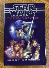 STAR WARS - The Black Fleet Crisis, Trilogy hardcover, Micheal P Kube-McDowell