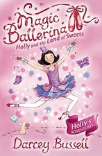 Holly and the Land of Sweets: Book 18 (Magic Bal... by Bussell, Darcey Paperback