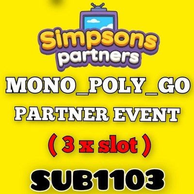 3 x Slot - Max 4 Hours (SIMPSONS PARTNERS) Mono_poly_Go Partner Event (FAST)