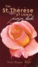 The St. Therese of Lisieux Prayer Book by Wright, Vinita Hampton