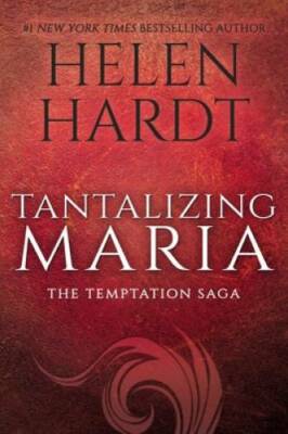 Tantalizing Maria (The Temptation Saga) - Paperback By Hardt, Helen - GOOD