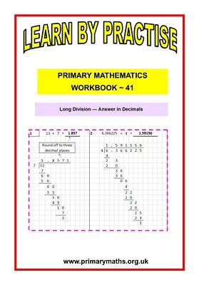 LEARN BY PRACTISE, PRIMARY MATHEMATICS, WORKBOOK 41, LONG DIVISION - DECIMAL