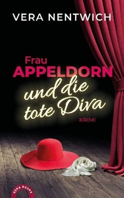 Frau Appeldorn und die tote Diva Vera Nentwich