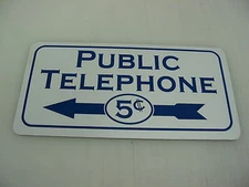 PUBLIC TELEPHONE 5 CENTS Metal Sign w/ LEFT arrow