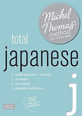Total Japanese with the Michel Thomas Method, Gilhooly, Helen,Kelly, Niamh, Good