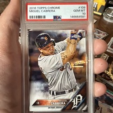 2016 TOPPS CHROME #109 MIGUEL CABRERA DETROIT TIGERS PSA 10
