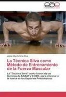 Jaime Alberto Ortiz Silva | La TéCnica Silva Como MéTodo De Entrenamiento De...