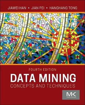 Data Mining: Concepts and Techniques 4th Edition by Jiawei Han Paperback Book