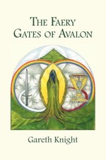 THE FAERY GATES OF AVALON By Gareth Knight