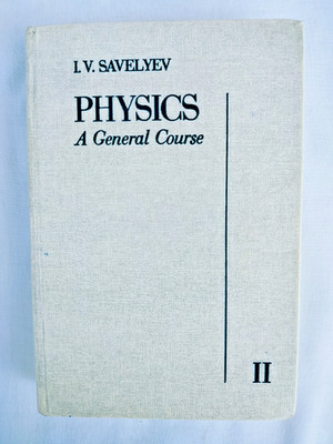 Physics: A General Course (Volume II) by I. V. Savelyev, Mir Publishers, 1989