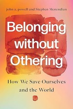 Belonging without Othering: How We Save Ourse...