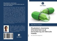 Physikalisch-Chemische Charakterisierung & Formulierung Von Sterculia Foetida Vi