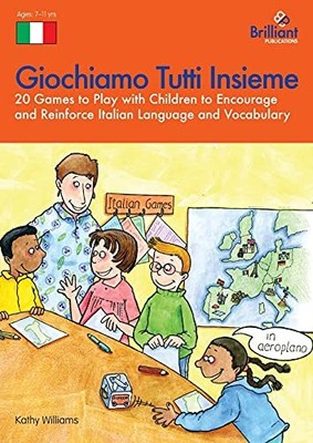 Giochiamo Tutti Insieme: 20 Games to..., Kathy Williams