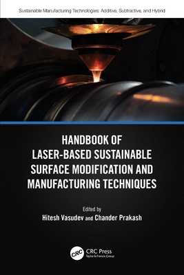 Handbuch der laserbasierten nachhaltigen Oberflächenmodifikations- und Fertigungstechnik