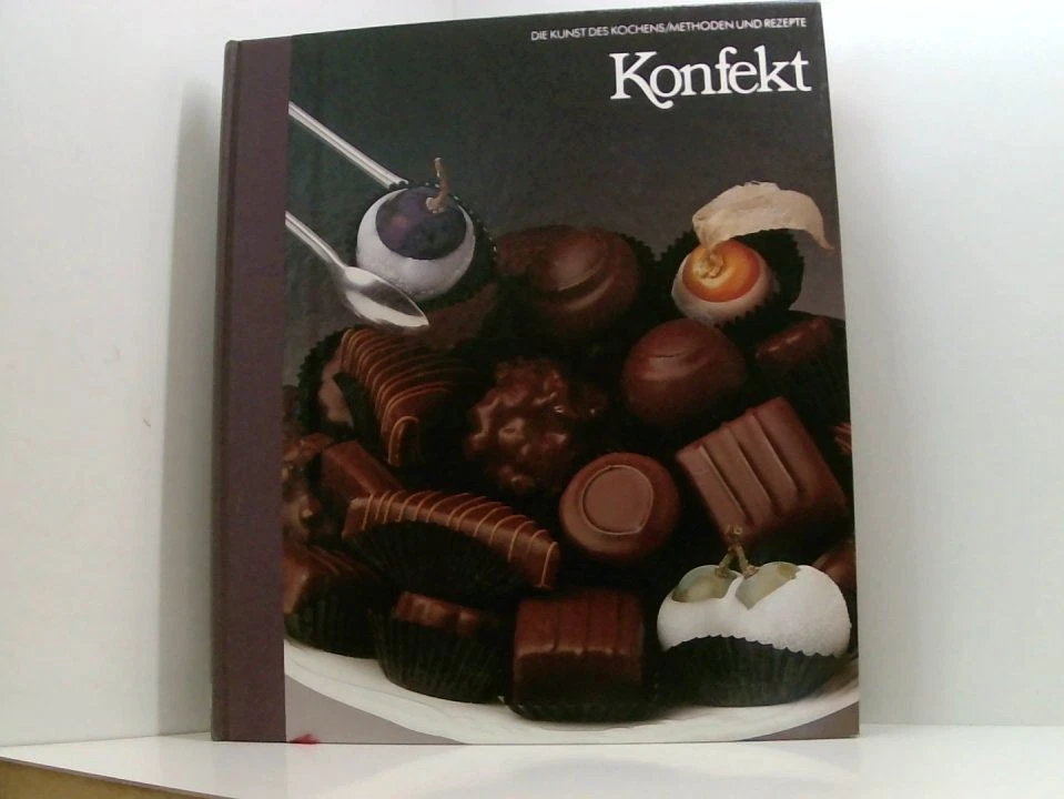 Konfekt [Reihe »Die Kunst des Kochens - Methoden und Rezepte«] von d. Red. d. Ti - Bild 1 von 1