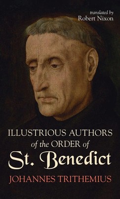 Illustrious Authors of the Order of St. Benedict | Johannes Trithemius | Buch