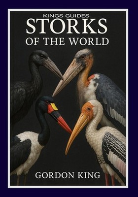 Storks Of The World by Gordon King Paperback Book