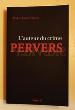 L'AUTEUR DU CRIME PERVERS Marie-Laure SUSINI  Fayard 2004 tbe