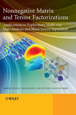 Nonnegative Matrix and Tensor Factorizations: Applications to Exploratory Mu...