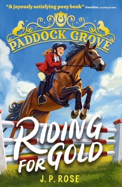 Paddock Grove: Riding for Gold by J. P. Rose - 9781529522853 - Image 10