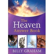 The Heaven Answer Book: Understanding Eternity (Answers to Over 100 of Your...