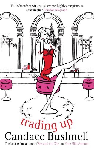 Trading Up,Candace Bushnell- 9780349114941