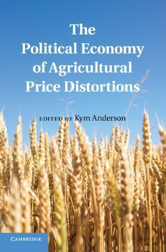 The Political Economy of Agricultural Price Distortions Anderson Paperback