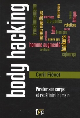 Body Hacking: Hacken Sie Ihren Körper und r... - Cyril Fievet - V2038949
