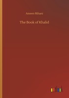 The Book Of Khalid Ameen Rihani