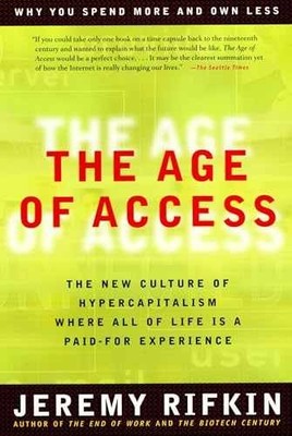 The Age of Access: The New Culture - Paperback, by Rifkin Jeremy - Very Good x