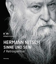 Hermann Nitsch. Sinne und Sein