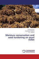 Moisture Conservation And Seed Hardening On Pearl Millet Sushila Kanwar (U. A.)