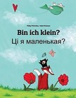 Bin Ich Klein? CI Ja Malienkaja?: Kinderbuch Deutsch-Weirussisch (Zweisprachig/Bilingual) by Philipp Winterberg (Paperback / softback, 2014)
