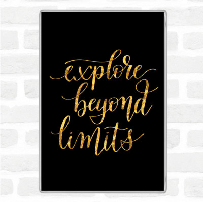 Schwarz Gold Explore Beyond Limits Zitat Jumbo Kühlschrankmagnet