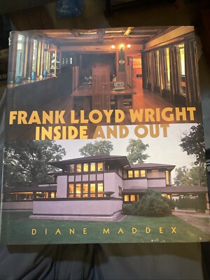 Frank Lloyd Wright : Inside and Out Dianne Maddex
