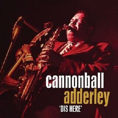 Cannonball Adderley - 'Dis Here' (4xCD, Comp)