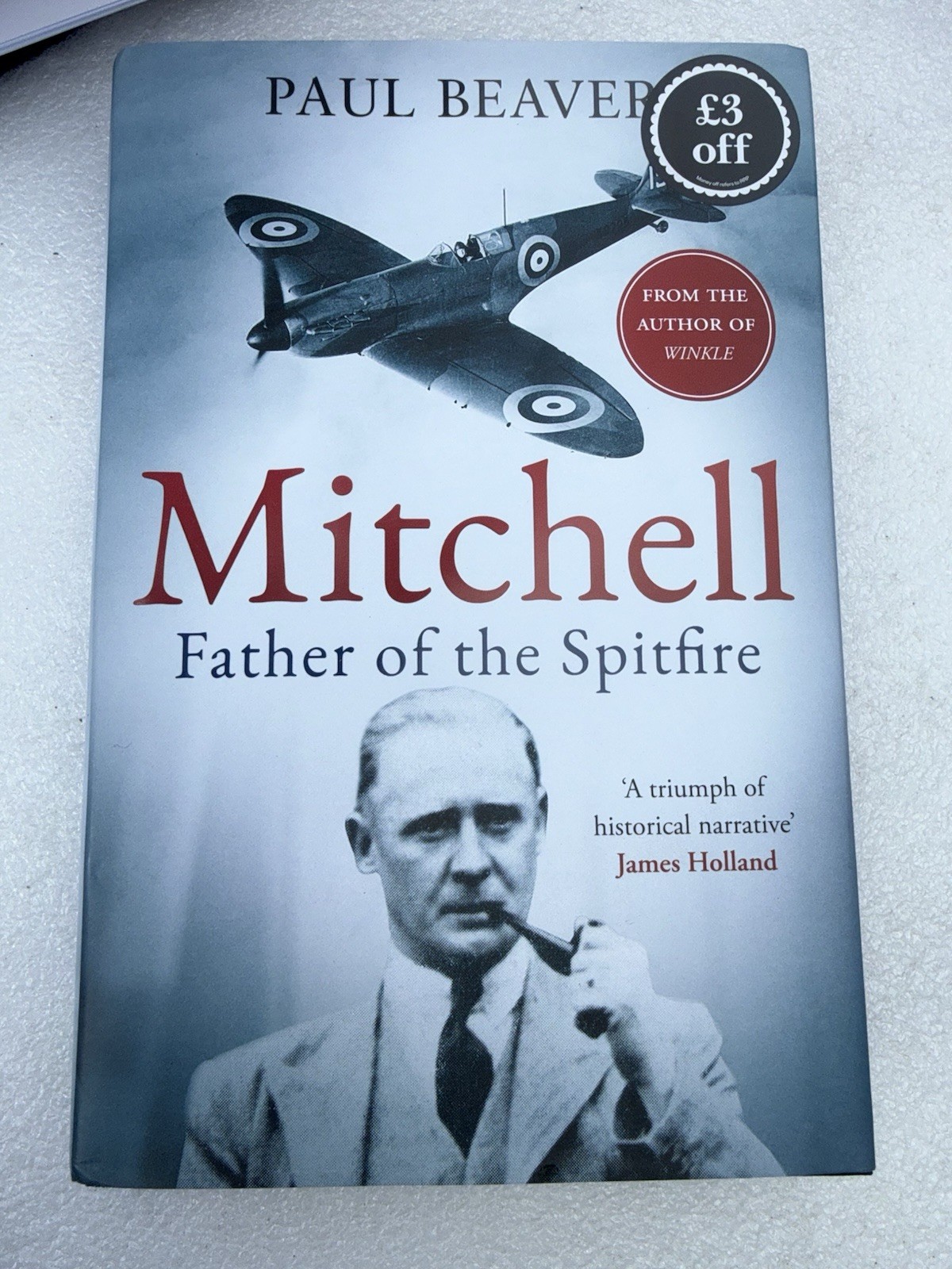 Mitchell: Father of the Spitfire by Paul Beaver [Hardback]