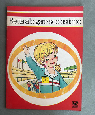 BETTA ALLE GARE SCOLASTICHE-COLLANA''GLI ALBI DI BETTA''-ED.AMZ 1977,DA MAGAZZINO