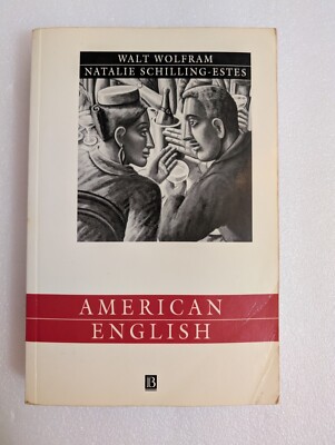 American English Dialects & Variation by Wolfram and Schilling-Estes 1999 pbk