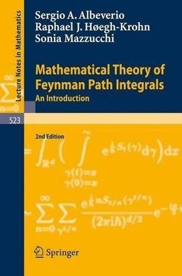 Mathematical Theory of Feynman Path Integrals - 9783540769545