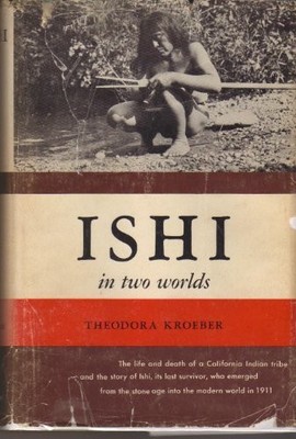 ISHI IN TWO WORLDS By Theodora Kroeber - Hardcover *Excellent Condition*
