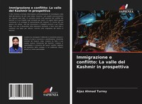 Immigrazione E Conflitto: La Valle Del Kashmir In Prospettiva Aijaz Ahmad Turrey